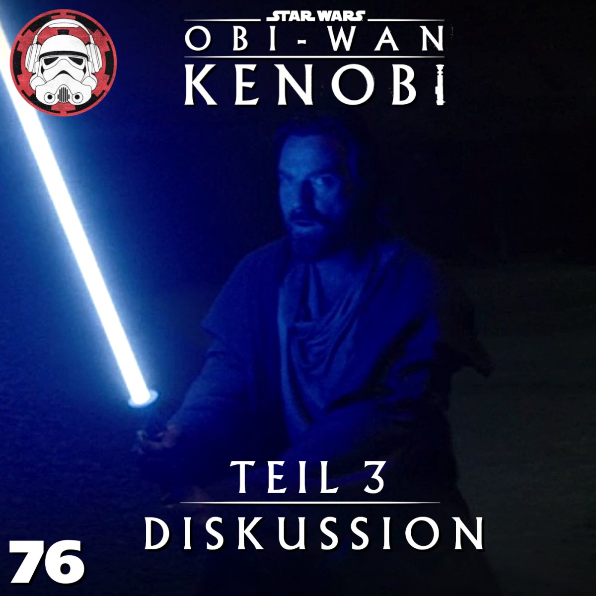 #76: Obi-Wan Kenobi – Teil 3 – Diskussion